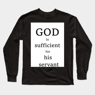 God is sufficient for his servant Long Sleeve T-Shirt